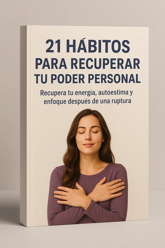 21 HÁBITOS PARA RECUPERAR TU PODER PERSONAL